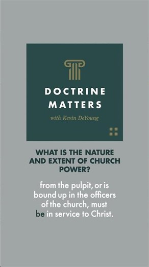 What Is the Nature and Extent of Church Power? #podcast