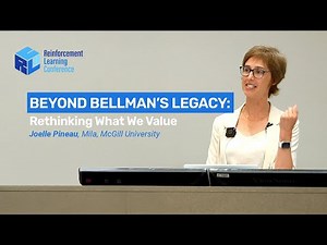 Joelle Pineau, Beyond Bellman's Legacy - RLC 2025