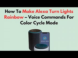How To Make Alexa Turn Lights Rainbow – Voice Commands For Color Cycle Mode