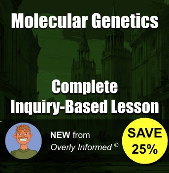 Molecular Genetics Complete Inquiry-Based Lesson