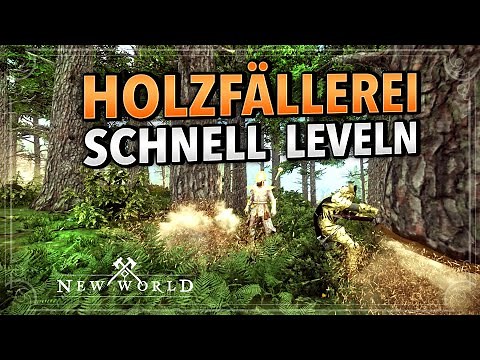 So erreicht ihr schnell maximales Level bei Holzfällerei in NEW WORLD | Holz hacken | Logging Guide