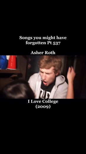 Forgotten Songs Pt. 537 - Asher Roth I Love College