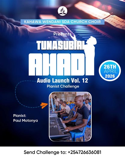 TUNASUBIRI AHADI~~~~PIANIST CHALLENGE ( PAUL MWENYEWE ( ORIGINAL) ~~ JAZAA)..Kahawa Wendani sda church choir (NRB) send your challenge video to whatsapp 0726636081 @KAHAWA WENDANI AMBASSADORS @hudsoncollins10 @likoni.south.sda.choir @Antony (Anto Jaza) Asiyo @ZIWANI SDA CHOIR MOMBASA @Karakata SDA Choir @victor omondi @andisaminprecious @paul @JUNE NJAMBI 🇰🇪 @Tripplemia @Kemunto Winnie @Milly Joseph @Mike