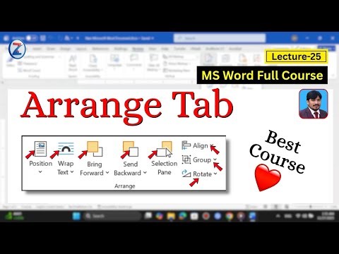 Lecture 25 - Arrange Section | Position, Wrap Text, Group & Rotate | MS Word