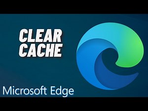 How to Clear Cache on Microsoft Edge