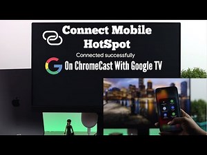 How to Connect Chromecast Google TV to Mobile Hotspot!