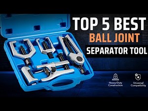 TOP 5 BEST BALL JOINT SEPARATOR TOOL IN 2025 | EXPERT REVIEWS
