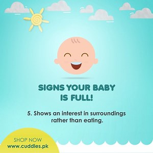 14 reactions | Over feeding your new born baby is not healthy as it can cause a number of problems to your little one. Here are some of the signs on when your baby is full! #CuddlesPakistan #FeedingBottles #MomsChoice #Babycare #BabyFacts | Cuddles Pakistan | Facebook