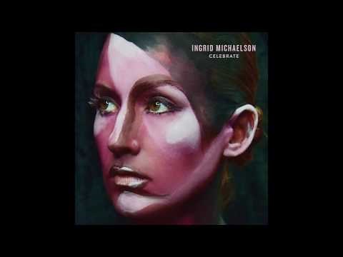 Ingrid Michaelson - Celebrate (Official Audio)