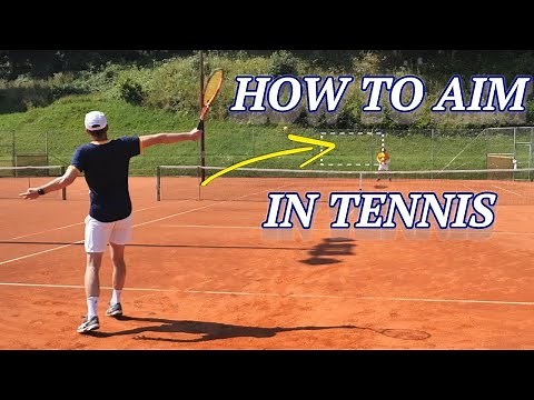 How To Aim In Tennis For Better Ball Control