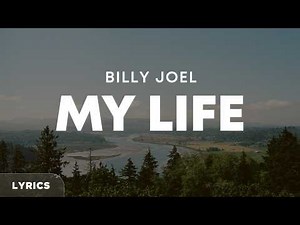 Billy Joel - My Life (Lyrics)