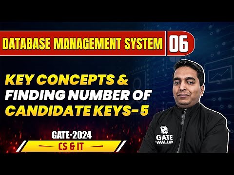 DBMS 06 | Key Concepts & Finding Number of Candidate keys 05 | Gate 2024 series YT | CS & IT