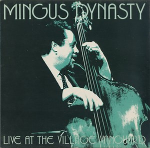 Mingus Dynasty - Live At The Village Vanguard