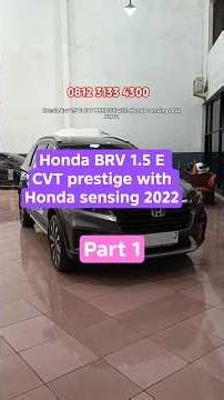 part 1 Honda brv 1.5 E CVT PRETIGE with Honda sensing #mobkas