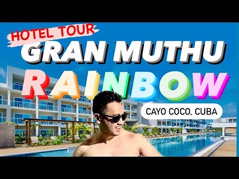 Hotel Tour: Gran Muthu Rainbow 🌈 | Cayo Guillermo, Cuba