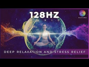 128 Hz Music for Deep Relaxation and Stress Relief (Vol.5)