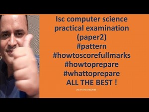class 12 | isc computer science practical exam (paper 2) #pattern #scorefullmarks #howtoprepare