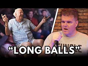 Old Men Have Long Balls | Ian Bagg *CROWD WORK*