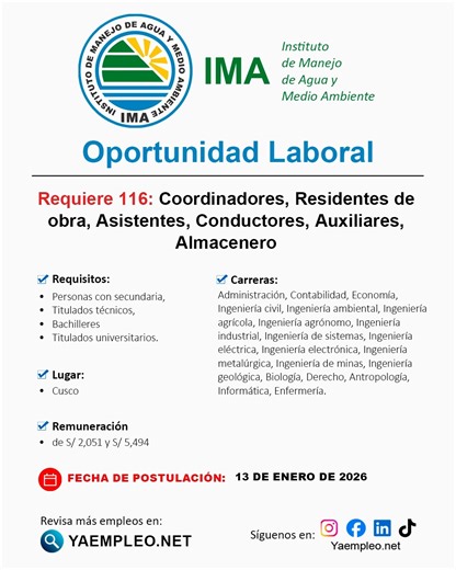 Oportunidad laboral IMA Cusco: 72 vacantes para Coordinadores, Residentes de obra, Asistentes, Conductores , Auxiliares – Enero 2026 📌 Lugar: Cusco 📅 Fecha postulacion: 13 de Enero de 2026 de 08:00 AM A 4:30 PM 📌 Mas información: https://yaempleo.net/posts/ima-cusco-72-vacantes-para-coordinadores-residentes-de-obra-asistentes-conductores-auxiliares-enero-2026 #yaempleo #trabajos #empleos | Yaempleo Perú