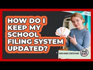 How Do I Keep My School Filing System Updated?