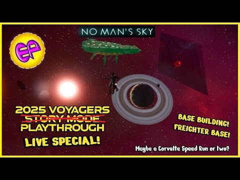 No Man's Sky LIVE 2025 Voyagers Playthrough Base Build and Freighter Build! with ElanPaul!