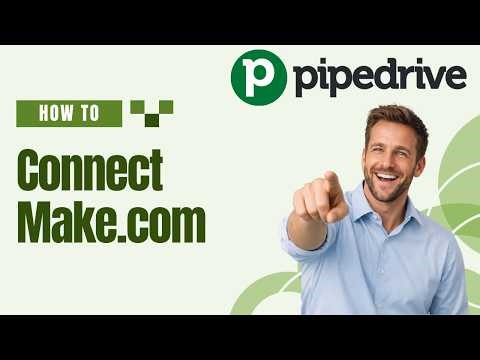 How to Connect Pipedrive with Make.com [2026 Full Guide]