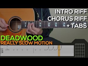 Really Slow Motion - Deadwood Guitar Tutorial [MAIN RIFF + TABS]