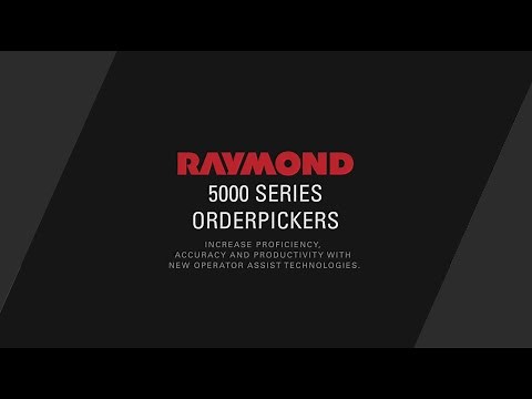 Raymond® 5000 Series Orderpicker trucks