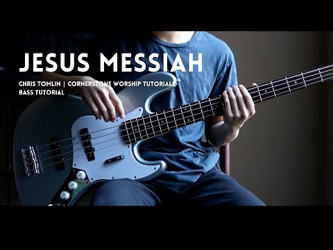 Jesus Messiah - Chris Tomlin // Bass Tutorial with Chords