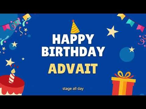 Happy Birthday Advait - Special Birthday song for Advait (4K)