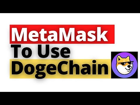 How To Set Up Your MetaMask To Use The Dogechain