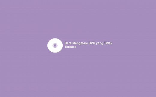 Cara Mengatasi DVD Tidak Terbaca di PC / Laptop (Berhasil) – Leskompi