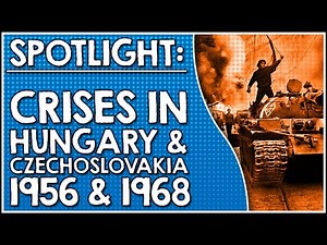 Spotlight: Cold War crises in Hungary (1956) and Czechoslovakia (1968)