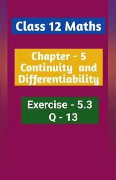 Chapter 5 Continuity and Differentiability#class12maths #maths#continuityanddifferentiability #viral