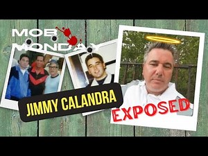 Mob Monday: Jimmy Calandra… EXPOSED!