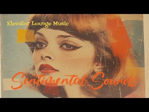 60s Romantic Lounge Music 💕| Sentimental Sounds #loungemusic #romanticmusic #vintagemusic 💕