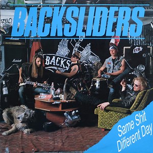 Backsliders - Same Shit Different Day