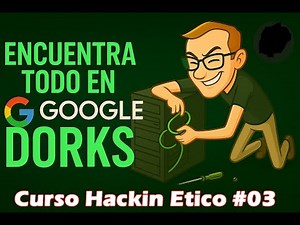 ¡Descubre secretos con Google Dorks fácil!