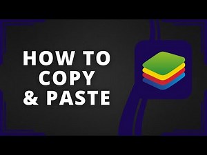 How to Copy and Paste on BlueStacks (Best Method)