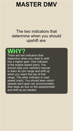 The two indicators that determine when you should upshift are