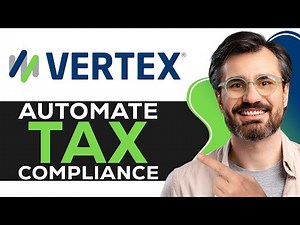 Vertex Tax Software Tutorial 2025 | How to Automate Tax Compliance