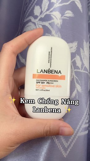Chân ái của học sinh, sinh viên đây rồi 🤩💯 #kemchongnangnangtone #lanbenaskincare #lamdep #xuhuong #fyp
