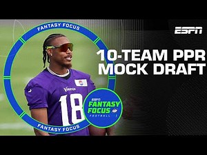 10-Team PPR Mock Draft | Fantasy Focus 🏈