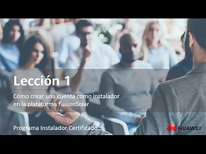 Cómo crear una cuenta como instalador en la plataforma FusionSolar