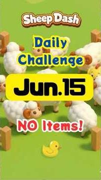 【Sheep Dash】Daily Challenge Jun.15