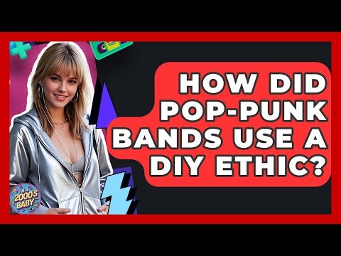 How Did Pop-punk Bands Use A DIY Ethic? - I'm a 2000s Baby