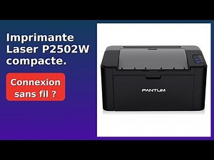 AVIS (2025) : Imprimante Laser P2502W compacte.. DÉTAILS ESSENTIELS
