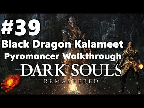 DSR Pyromancer Walkthrough #39 Black Dragon Kalameet