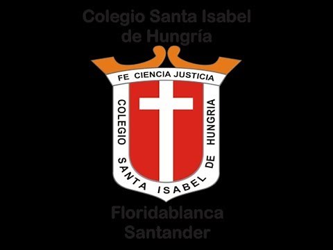 Himno Colegio Santa Isabel de Hungría Floridablanca