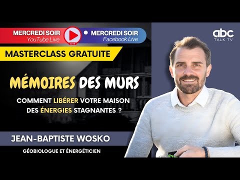 Masters ABC - Comment libérer votre maison des énergies stagnantes ?